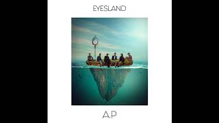 Eyesland - A.P (Official audio)