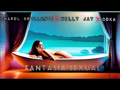 Charol Brillante - Fantasia sexual feat CO-K & Willy Jay