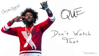 Que. - Dont watch that (Prod By: Cassius)