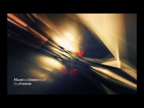 Allure feat. Emma Hewitt - Stay Forever (Extended)