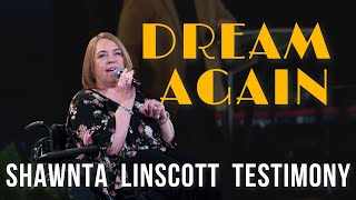 Download lagu Dream Again: Shawnta Linscott Testimony mp3 Download lagu Dream Again: Shawnta Linscott Testimony mp3