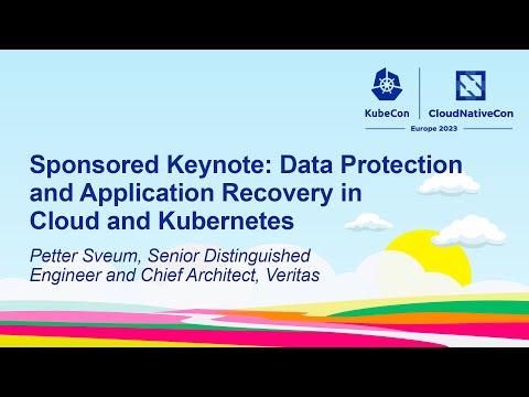 Sponsored Keynote: Data Protection and Application Recovery in Cloud and Kubernetes - Petter Sveum