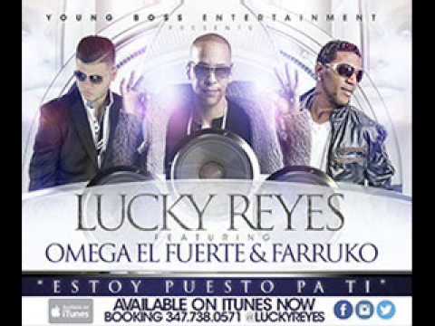 Omega El Fuerte Ft. Lucky Reyes & Farruko - Estoy Puesto Pa Ti (Nuevo 2014)