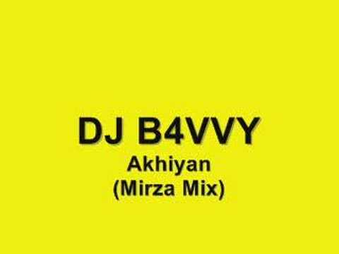 DJ B4VVY - Akhiyan (Mirza Mix)