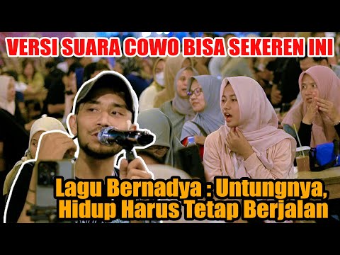 Untungnya, Hidup Harus Tetap Berjalan - Bernadya (Live Ngamen) Astroni