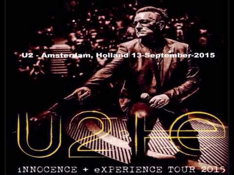 U2 - Amsterdam, Holland 13-September-2015 (Full Concert With Enhanced Audio)