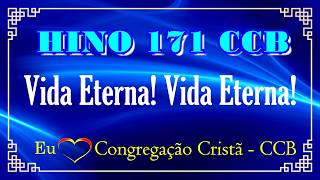 HINO 171 - Vida Eterna! Vida Eterna! - (ACÚSTICO PIANO) - HINOS CCB COM LETRAS