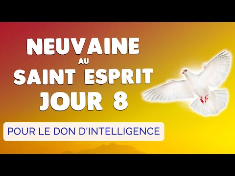🙏 NEUVAINE au SAINT ESPRIT Jour 8 🔥 Prière pour le DON d'INTELLIGENCE