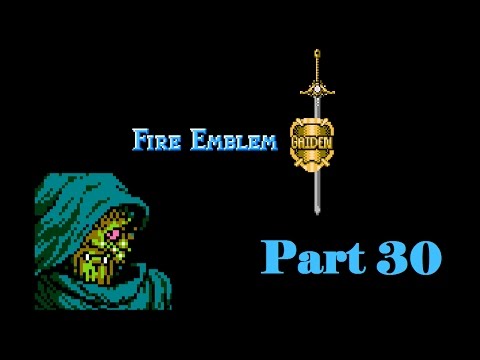 Let's Play Fire Emblem Gaiden - Part 30 - Snake Mountain