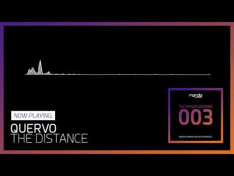 06. Quervo - The Distance (The Mondo Sessions 003)