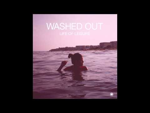 Washed Out - Life Of Leisure (Full Album) | HD