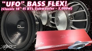 UFO BASS FLEX! Classic Fi BTL 18" Subwoofers Dusted Off & Powered Up! 3,000 Watts B2 Audio