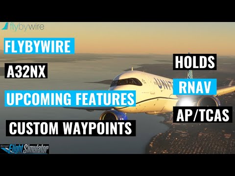 What's coming to the FlyByWire A32nx | Upcoming Features