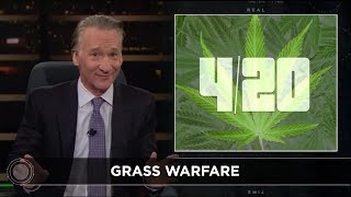 New Rule: Grass Warfare | Real Time with Bill Maher (HBO)