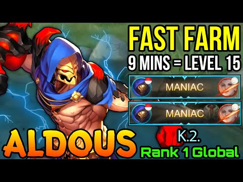 2x MANIAC Aldous Fast Farming 9 Mins Max Level! - Top 1 Global Aldous by K.2. - MLBB