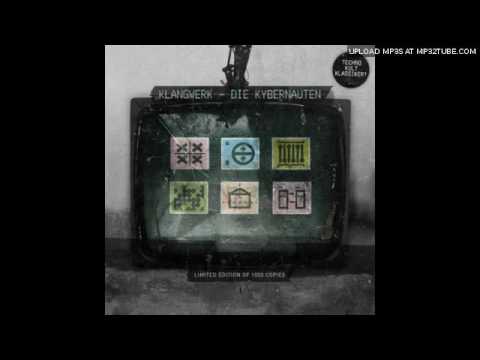 Klangwerk - Die Kybernauten (2009 CD) - 07. Die Kybernauten (Cyclotron Remix)