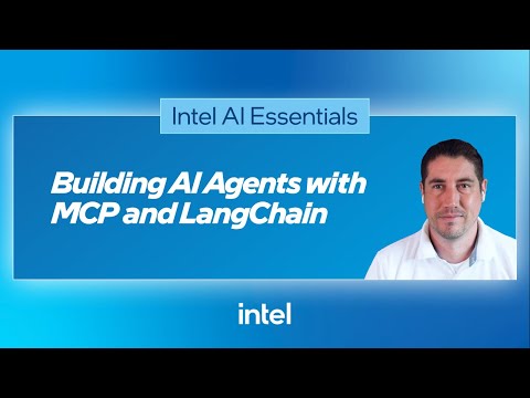 Building AI Agents with MCP and LangChain | Intel Software