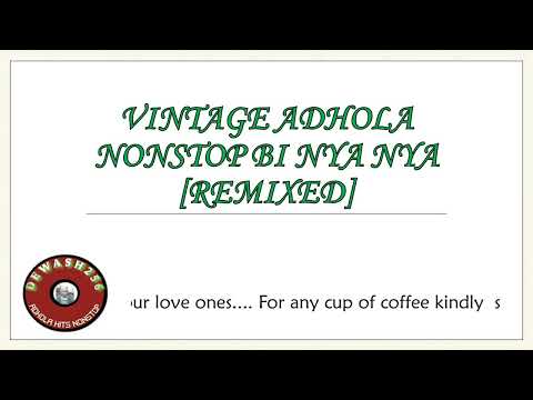 Vintage Adhola Nonstop mixed Bi Nya Nya (Remixed) - Special Murasi x Dewash256