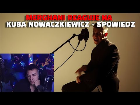 Merghani reaguje na "KUBA NOWACZKIEWICZ - SPOWIEDŹ"