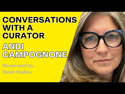 Conversations with a Curator featuring Andi Campognone