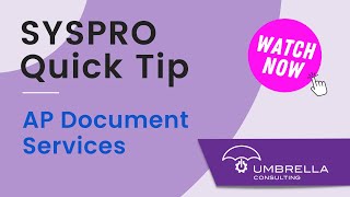 SYSPRO Quick Tip | AP Document Services