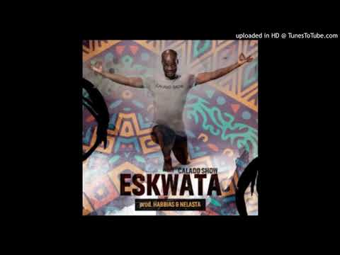 Calado Show Eskwata feat Dj Habias e Dj Nelasta