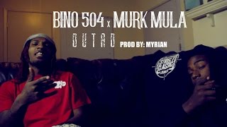 Bino 504 & Murk Mula - Outro | Shot By: DJ Goodwitit