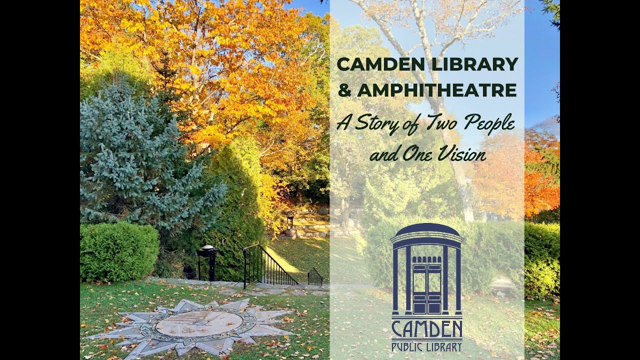 Camden Public Library and Amphitheatre: A Story of Two People and One Vision