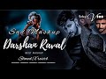 Nonstop Alone Heartbroken Darshan Raval Jukebox Night Drive Mashup Sadsong Darshanraval