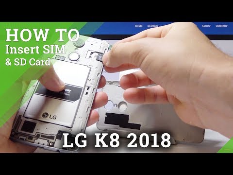 How to Insert SIM & SD Card in LG K8 2018 - Nano SIM & Micro SD Card Installation