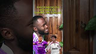 MAIOR MÉDIO DA HISTÓRIA DA CHAMPIONS LEAGUE
