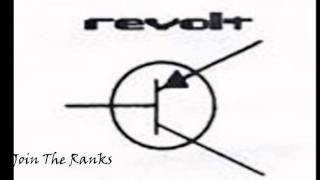 Join the ranks (2000) Transistor Revolt (Rise against)
