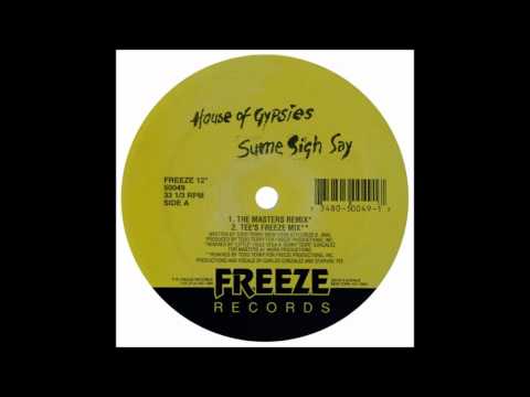 House Of Gypsies - Sume Sigh Say (The Masters Remix)