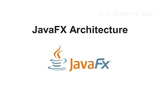 JavaFX Architecture (Click the link in the description for the newer video)