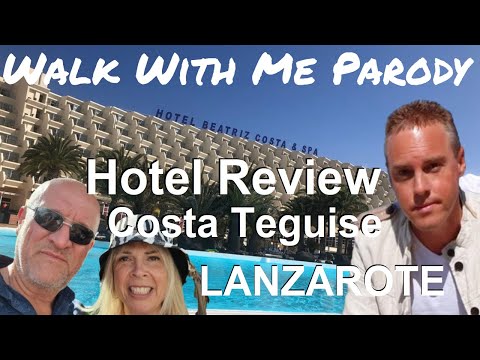 Walk With Me Tim Parody: Lanzarote, Costa Teguise - Hotel Beatriz Costa & Spa Review. I Was Shocked!