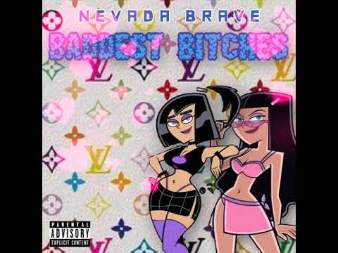 Nevad Brave- Baddest Bitches (Official Audio)