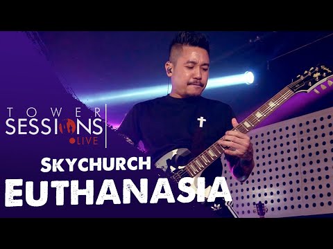 Tower Sessions Live - SkyChurch - Euthanasia