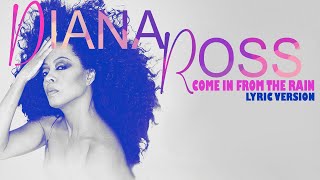 COME IN FROM THE RAIN - DIANA ROSS (Lyric Version)