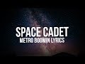 Metro Boomin Space Cadet Lyrics