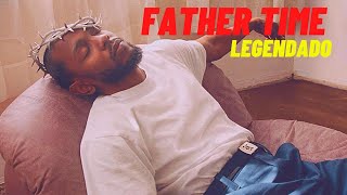 Kendrick Lamar - Father Time (legendado) ft. Sampha