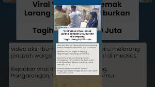 Detik-detik Emak-emak Larang Jenazah Dimakamkan, Tagih Utang Rp200 Juta