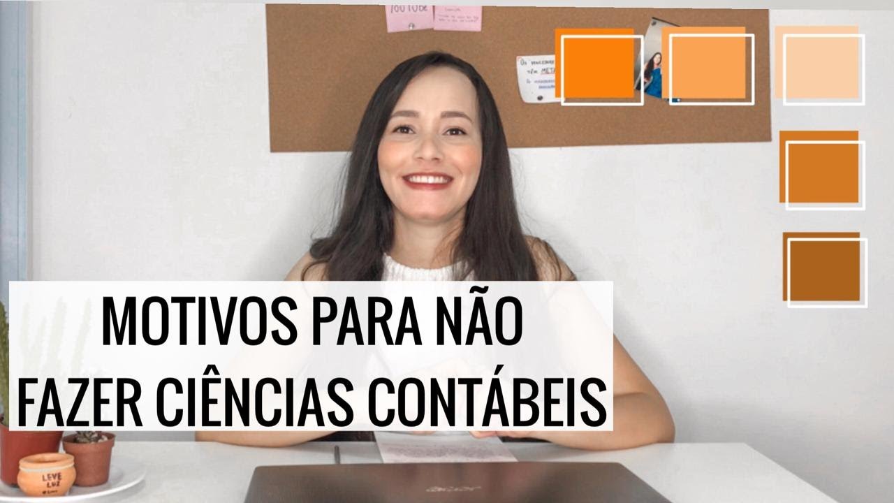 6 MOTIVOS PARA NÃO FAZER CIÊNCIAS CONTÁBEIS