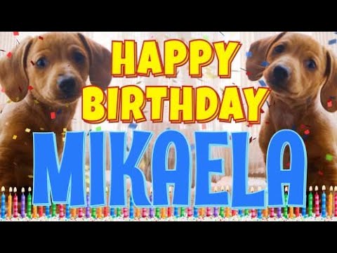 Happy Birthday Mikaela! ( Funny Talking Dogs ) What Is Free On My Birthday