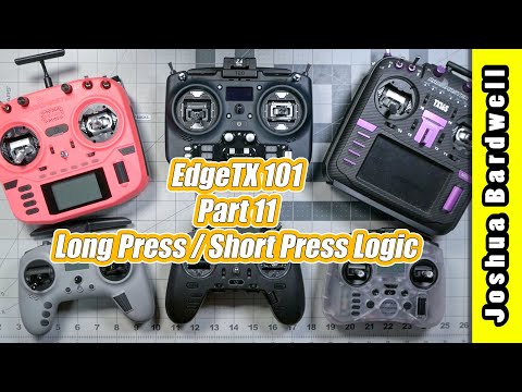 EdgeTX 101 - Ep11 - Short-press, Long-press (Logical Switch Duration Function)
