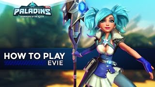 Paladins - How To Play - Evie (The Ultimate Guide!)