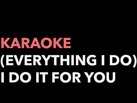 (Everything I Do) I Do It For You - Bryan Adams - (Karaoke Version)