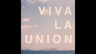 As you are - VIVA LA UNION