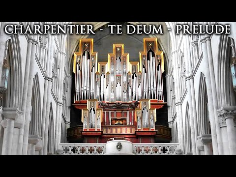CHARPENTIER - TE DEUM (PRELUDE) - MADRID CATHEDRAL ORGAN - JONATHAN SCOTT
