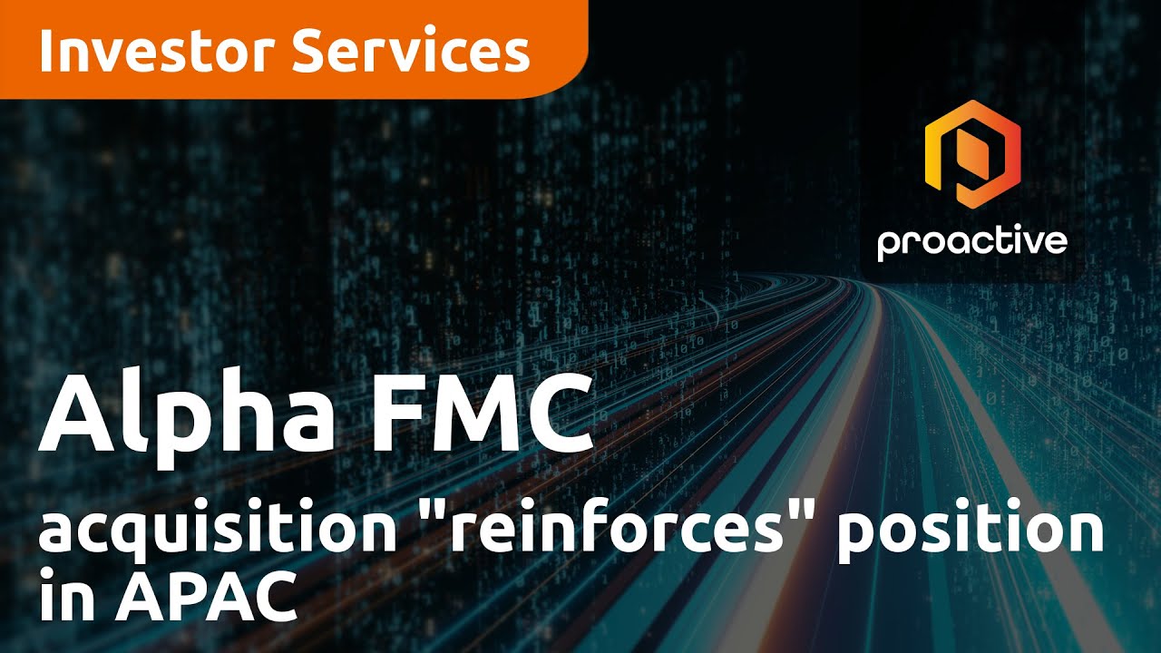 Alpha FMC acquisition "reinforces" position in APAC