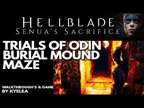 Hellblade - Senua‘s Sacrifice - TRIALS OF ODIN - BURIAL MOUND MAZE WALKTHROUGH